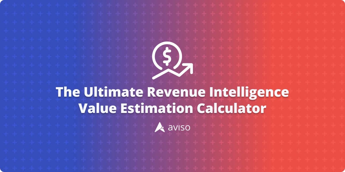 The Ultimate Revenue Intelligence Value Estimation Calculator