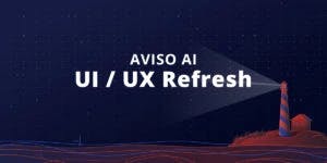 A New Aviso: The Philosophy Behind Our UI/UX Refresh