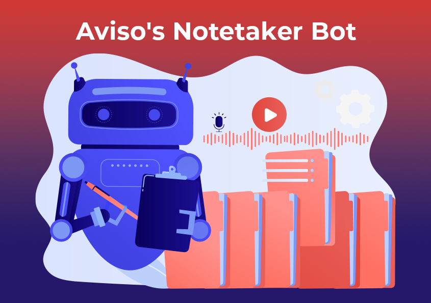 Conduct Effective Sales Conversations with Aviso’s Notetaker