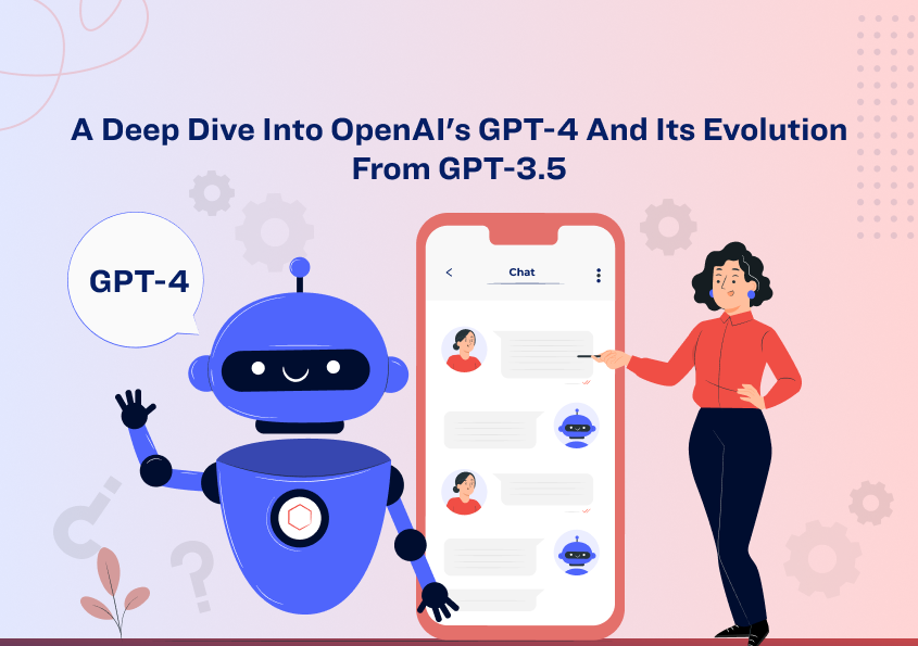 A Deep Dive into OpenAI's GPT-4 and Its Evolution from GPT-3.5
