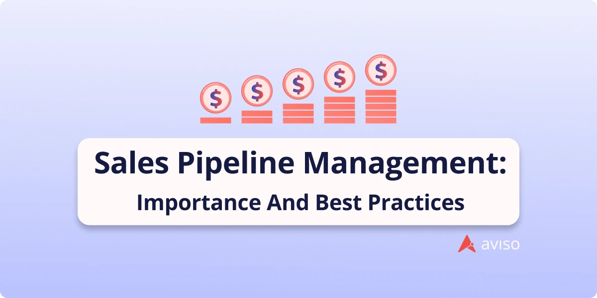 Sales Pipeline Management: Importance And Best Practices