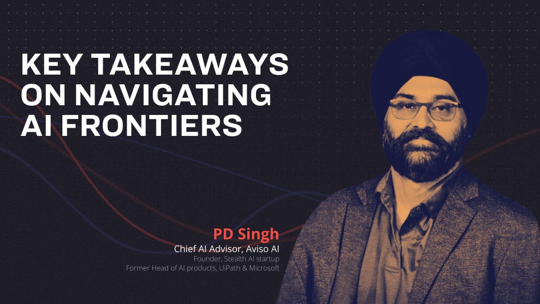 PD Singh: Key Takeaways On Navigating AI Frontiers
