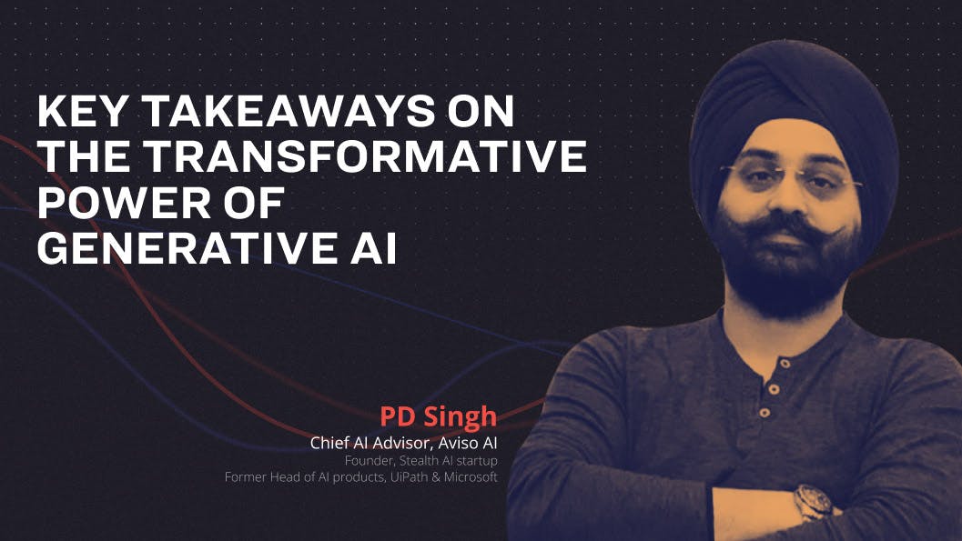 PD Singh: Key Takeaways on the Transformative Power Of Generative AI